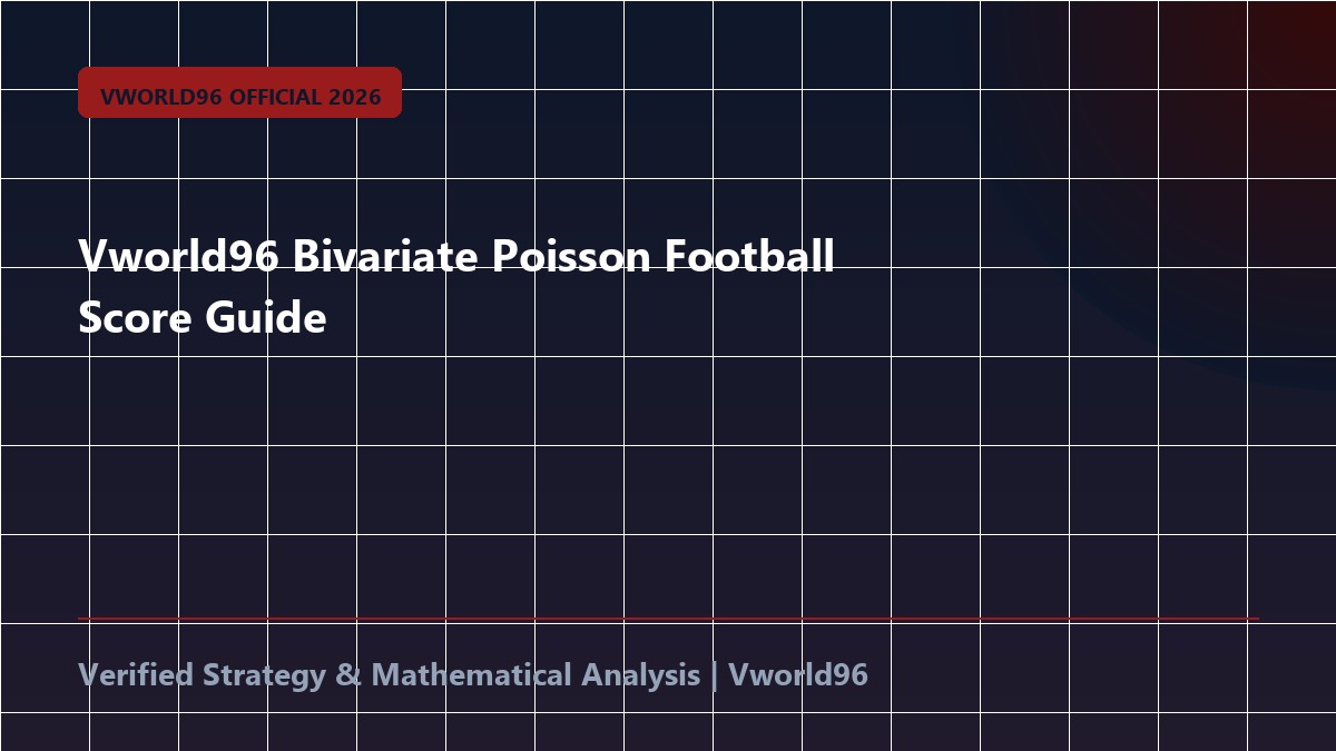 Vworld96 Bivariate Poisson Football Score Guide